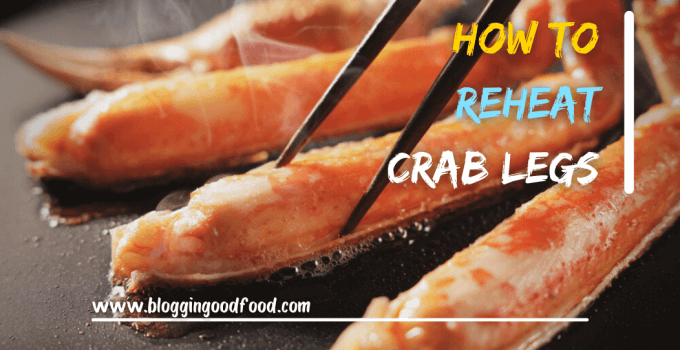 How to Reheat Crab Legs