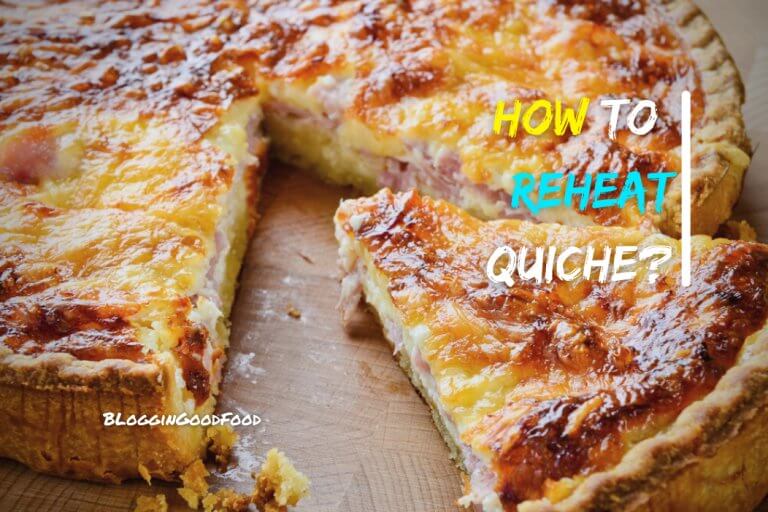 How to Reheat Quiche to Make it Fresh Again?
