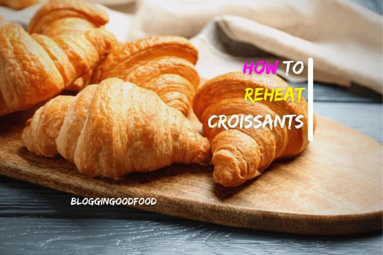 How to Reheat Croissants