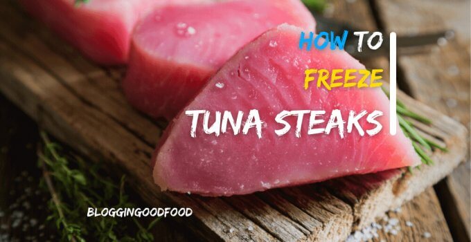 How to Freeze Tuna Steaks
