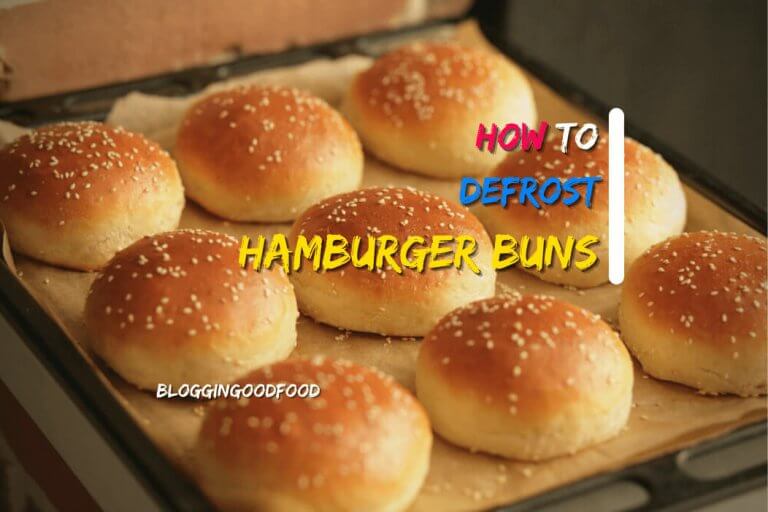 How to Defrost Hamburger Buns?