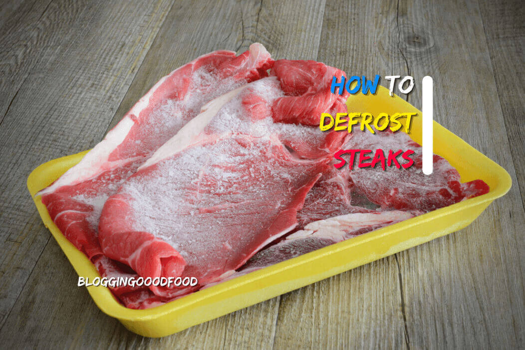 How to Defrost Steak