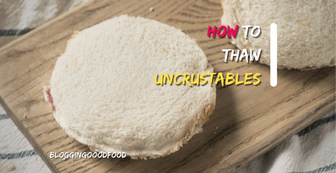 How to Thaw Uncrustables