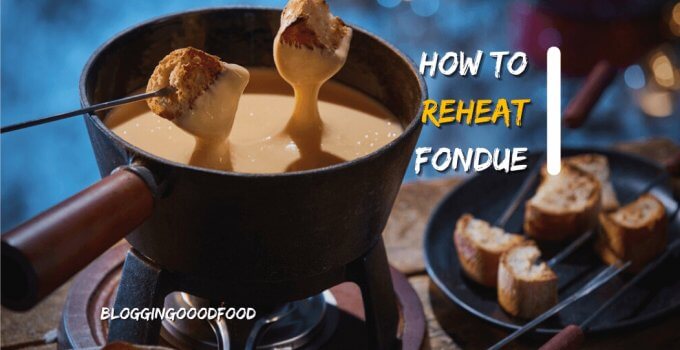 How To Reheat Fondue