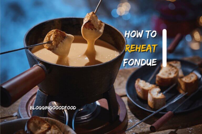 How To Reheat Fondue?